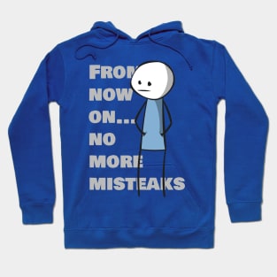 No More Misteaks Hoodie